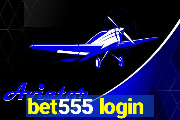 bet555 login